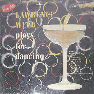 Lawence Welk and His Orchestra - Plays For Dancing